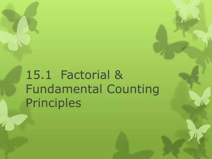 15 1 factorial fundamental counting principles