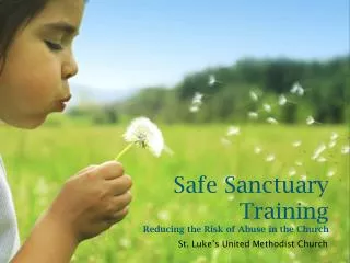 Safe Sanctuary Training Reducing the Risk of Abuse in the Church