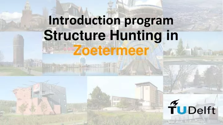 introduction program structure hunting in zoetermeer