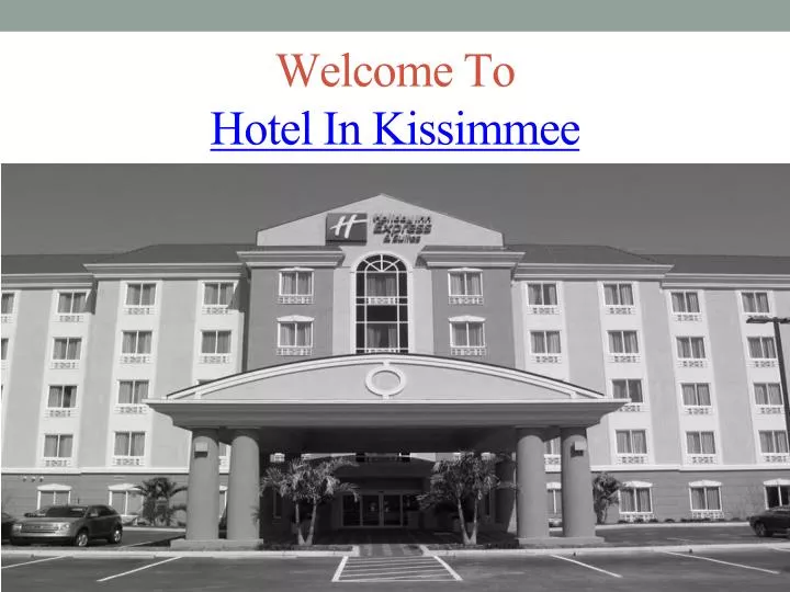 welcome to hotel in kissimmee