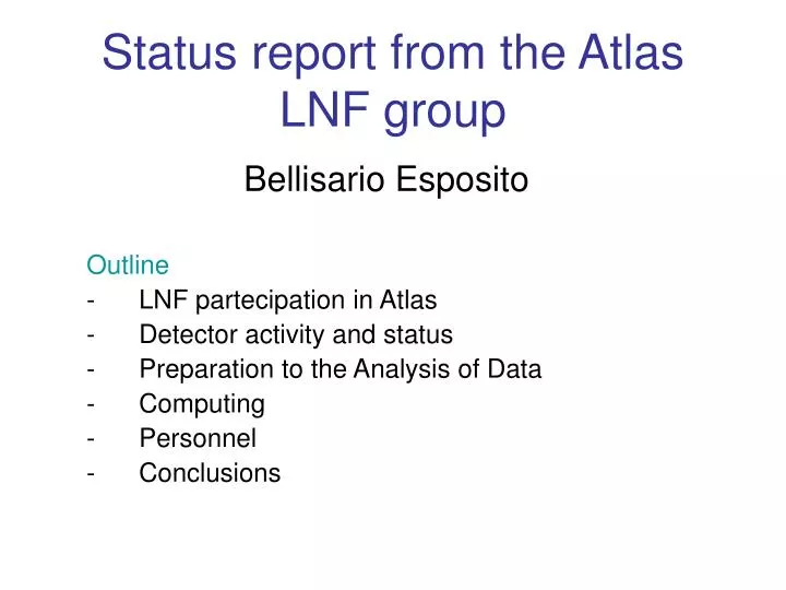 status report from the atlas lnf group