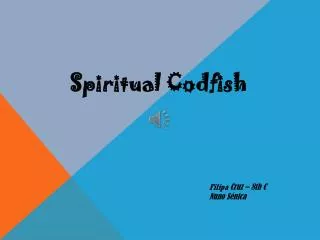 Spiritual Codfish