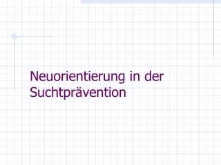 neuorientierung in der suchtpr vention