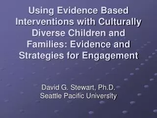 David G. Stewart, Ph.D. Seattle Pacific University