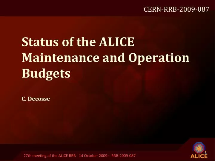 status of the a lice maintenance and operation budgets c decosse