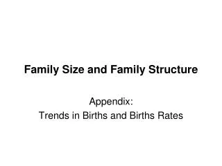 Family Size and Family Structure