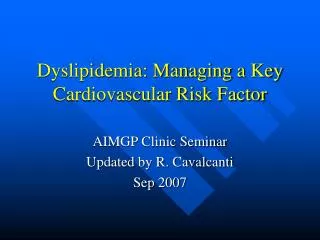 Dyslipidemia: Managing a Key Cardiovascular Risk Factor