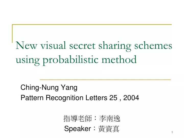 new visual secret sharing schemes using probabilistic method