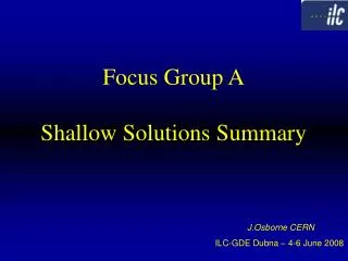 Focus Group A Shallow Solutions Summary