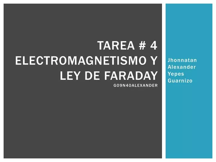 tarea 4 electromagnetismo y ley de faraday g09n40alexander