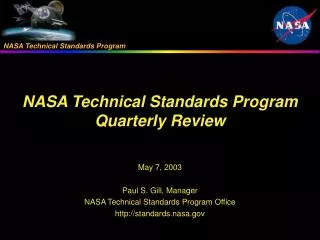 May 7, 2003 Paul S. Gill, Manager NASA Technical Standards Program Office