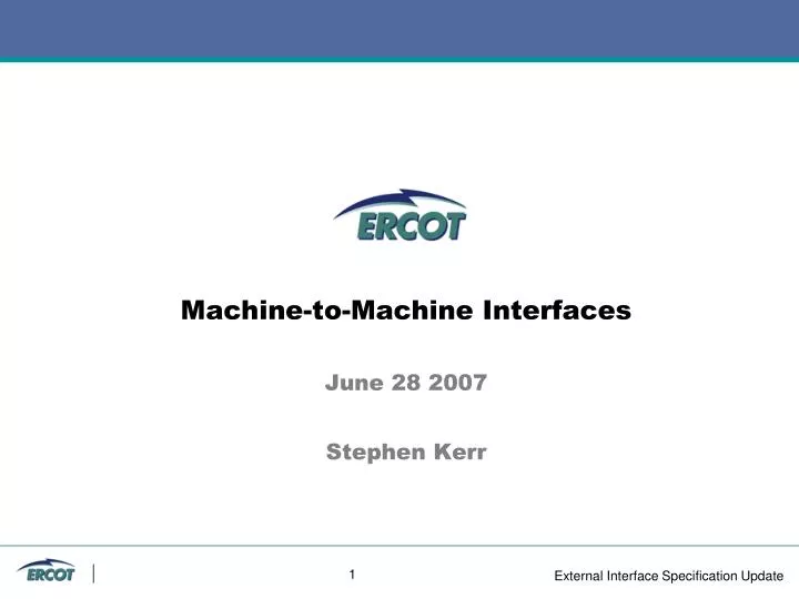 machine to machine interfaces june 28 2007 stephen kerr