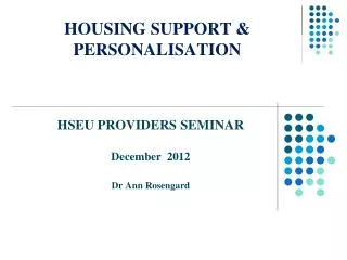 HOUSING SUPPORT &amp; PERSONALISATION