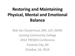 Restoring and Maintaining Physical, Mental and Emotional Balance