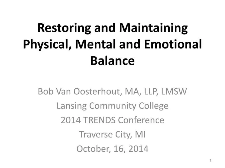 restoring and maintaining physical mental and emotional balance