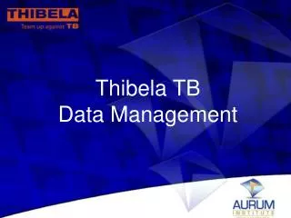Thibela TB Data Management
