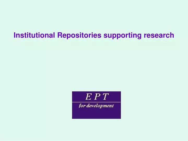 institutional repositories supporting research