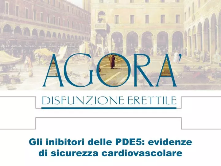 gli inibitori delle pde5 evidenze di sicurezza cardiovascolare