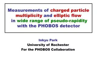 Inkyu Park University of Rochester For the PHOBOS Collaboration