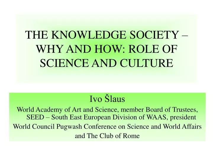 the knowledge society why and how role of science and culture