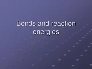 Bonds and reaction energies