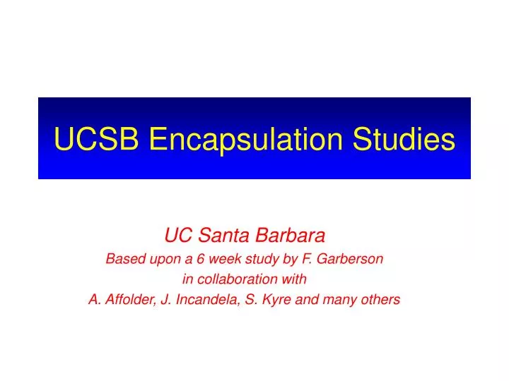 ucsb encapsulation studies