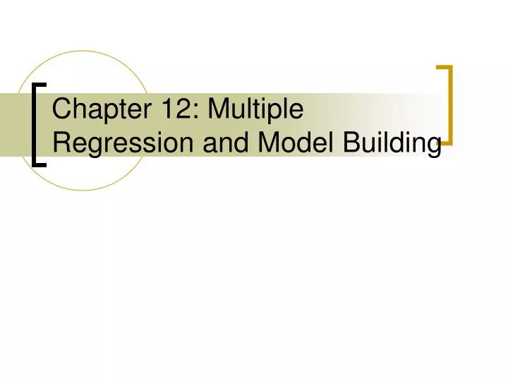 chapter 12 multiple regression and model building
