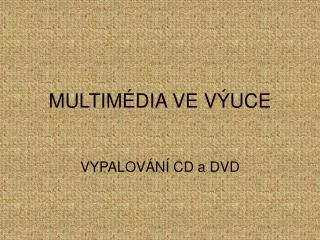 multim dia ve v uce