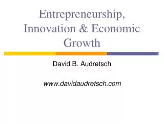 Entrepreneurship, Innovation &amp; Economic Growth