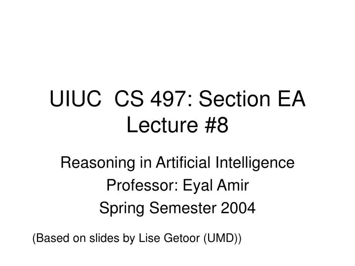 uiuc cs 497 section ea lecture 8