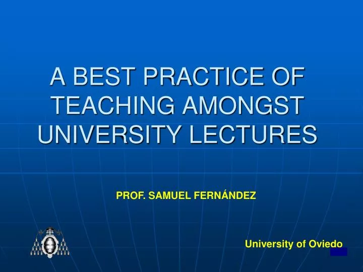 a best practice of teaching amongst university lectures
