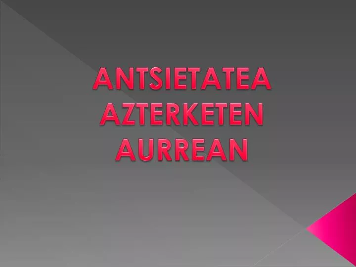 antsietatea azterketen aurrean