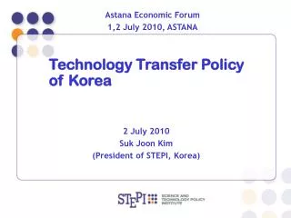 2 July 2010 Suk Joon Kim (President of STEPI, Korea)