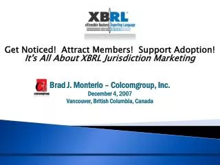Get Noticed! Attract Members! Support Adoption! It's All About XBRL Jurisdiction Marketing