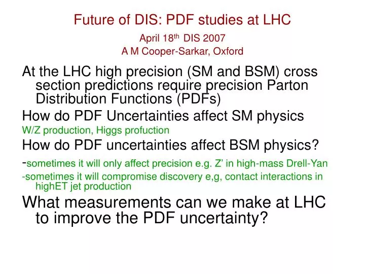 future of dis pdf studies at lhc april 18 th dis 2007 a m cooper sarkar oxford