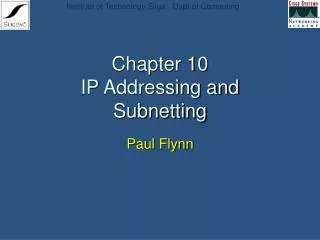 Chapter 10 IP Addressing and Subnetting