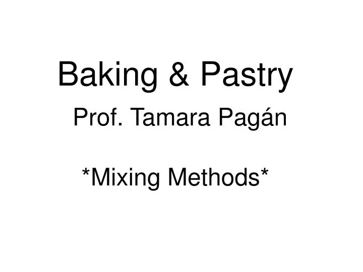 baking pastry prof tamara pag n mixing methods