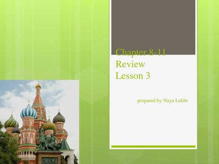 chapter 8 11 review lesson 3 prepared by naya lekht