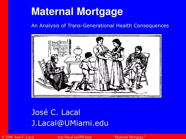 maternal mortgage an analysis of trans generational health consequences