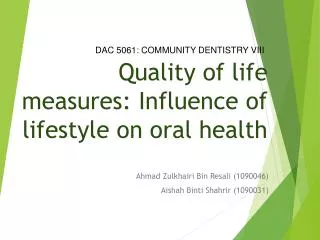 Quality of life measures: Influence of lifestyle on oral health
