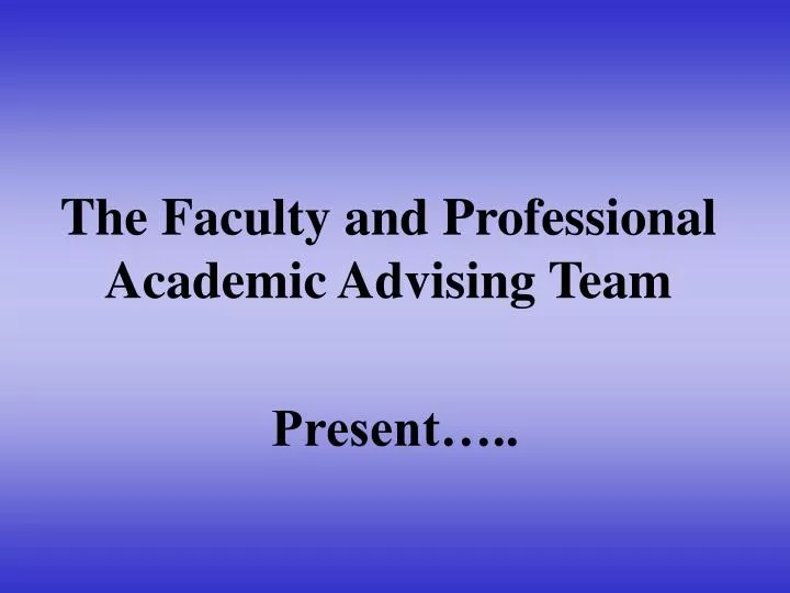 the faculty and professional academic advising team