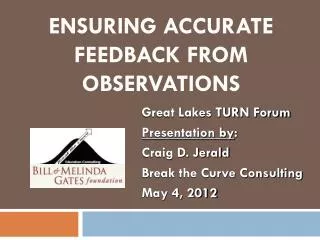 ENSURING ACCURATE FEEDBACK FROM OBSERVATIONS