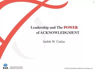 Leadership and The POWER of ACKNOWLEDGMENT