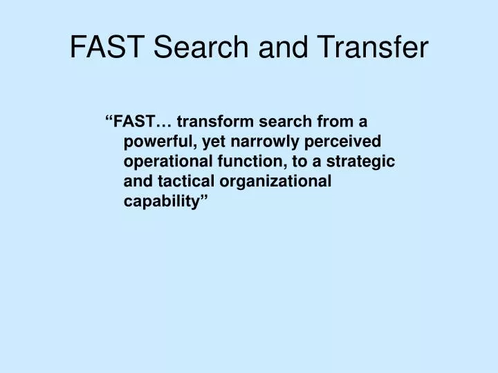 fast search and transfer