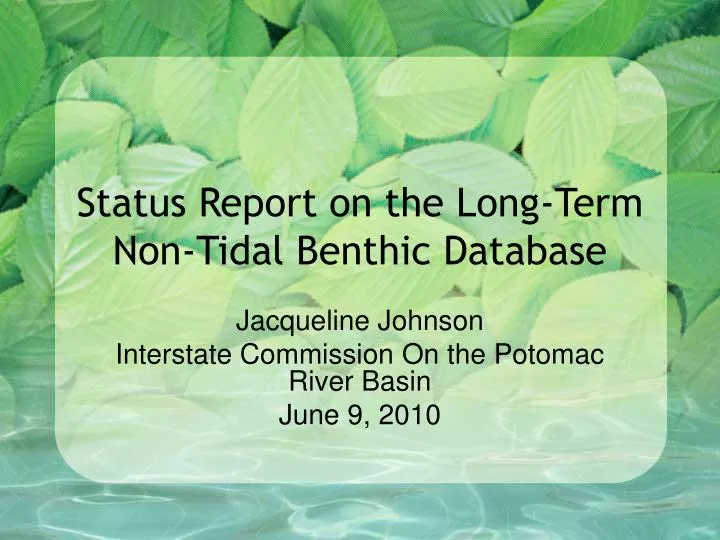 status report on the long term non tidal benthic database
