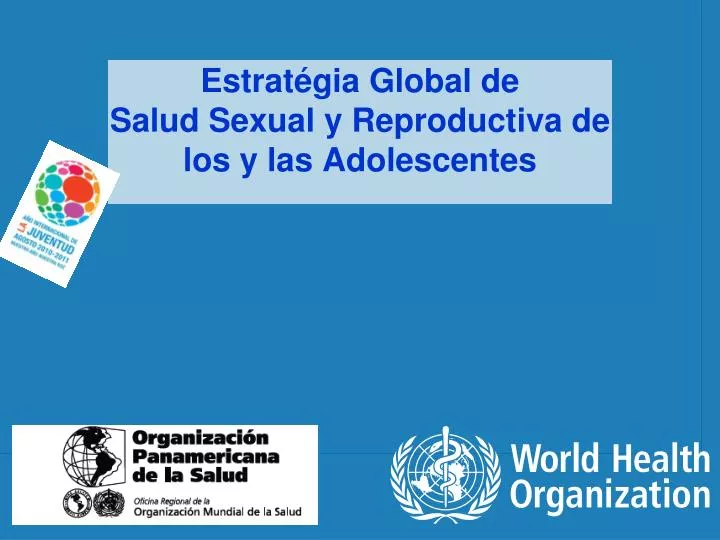 estrat gia global de salud sexual y reproductiva de los y las adolescentes