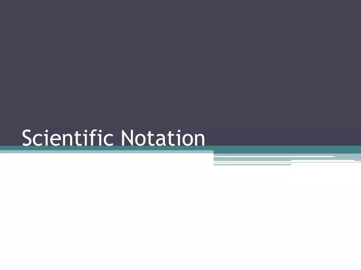 PPT - Scientific Notation PowerPoint Presentation, Free Download - ID ...