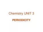 Chemistry UNIT 3 - slide 1