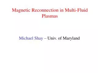 Magnetic Reconnection in Multi-Fluid Plasmas