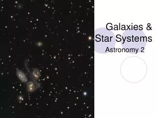 Galaxies &amp; Star Systems